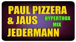 Paul Pizera&Jaus | Jedermann | Hyperthox |