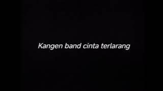 KANGEN BAND CINTA TERLARANG - DRUMLESS