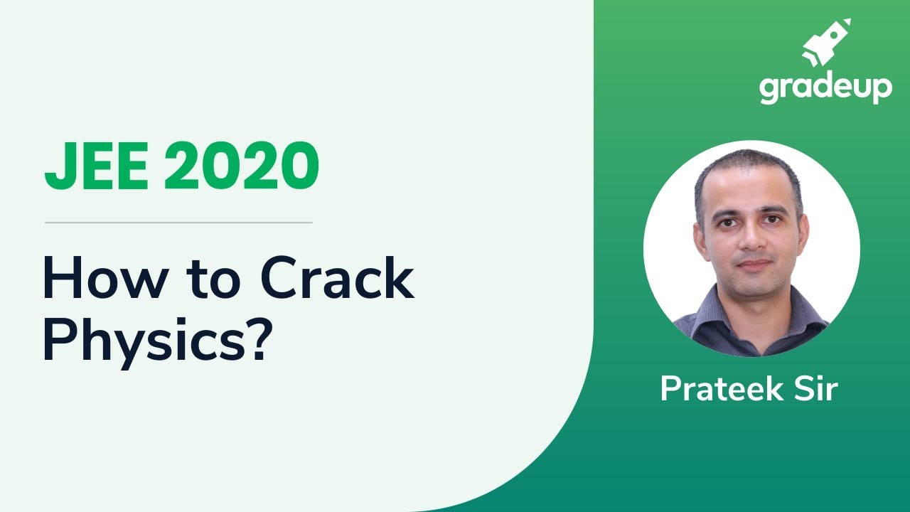 JEE Advanced 2020 | How to crack Physics | IIT JEE Physics | JEE Main ...