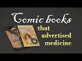 When Comic Books Were Used to Advertise Medicine | From the Stacks
