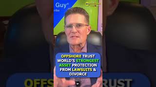 Offshore Trust: World&#39;s Strongest Asset Protection From Lawsuits &amp; Divorce