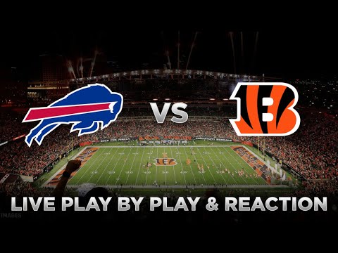 Bills vs Bengals Live Play by Play & Reaction