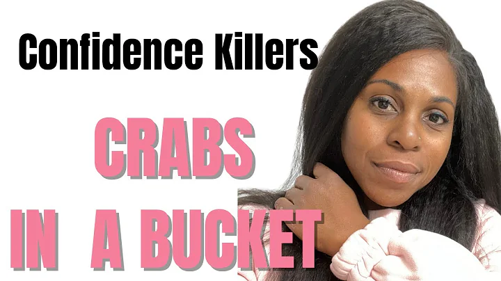 Confidence Killers: Crabs in a Bucket/Curate Your ...