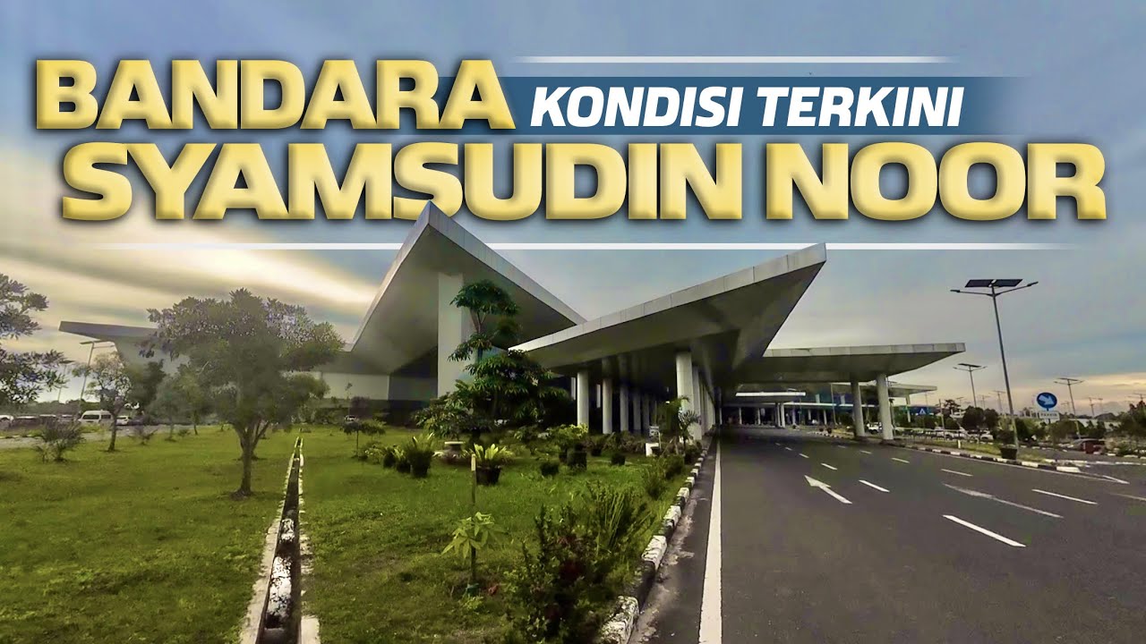 Suasana Terkini BANDARA SYAMSUDIN NOOR BANJARMASIN, Masih Melayani Penerbangan Domestik Saja?