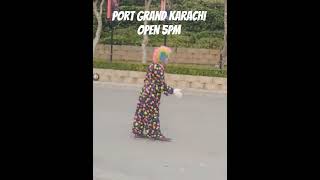 Port grand Karachi Pakistan open 5pm #2026 #viral #video #port #viralshorts #vlog #pakistan