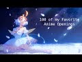 100 of my favorite anime openings 2023 edition