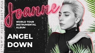 Lady Gaga — Angel Down (Joanne World Tour Instrumental)