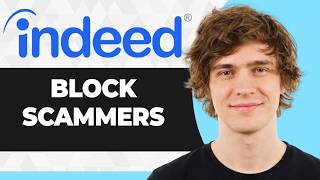 How to Block Job Scammers on Indeed (Step By Step) (2026 Guide)