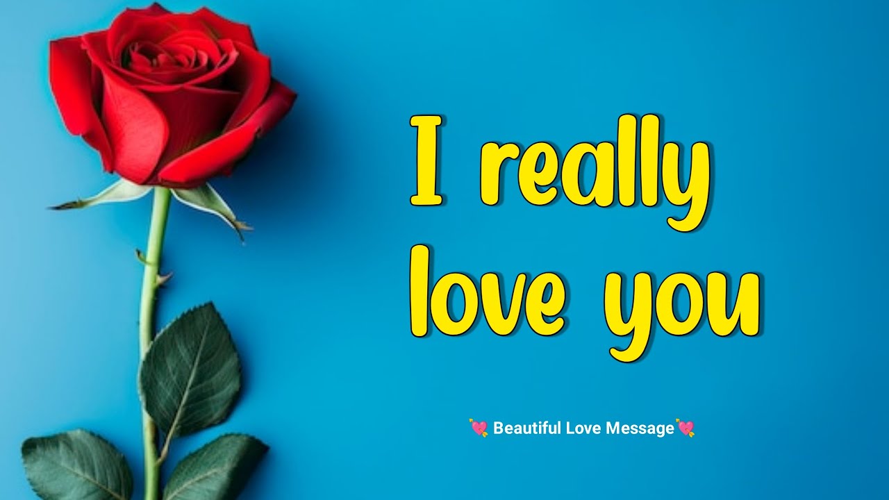 I really love you so much baby ️| Love message for Her 😘| #lovemessage ...