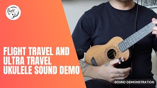 Flight Travel And Ultra Travel Ukulele Sound Demonstration