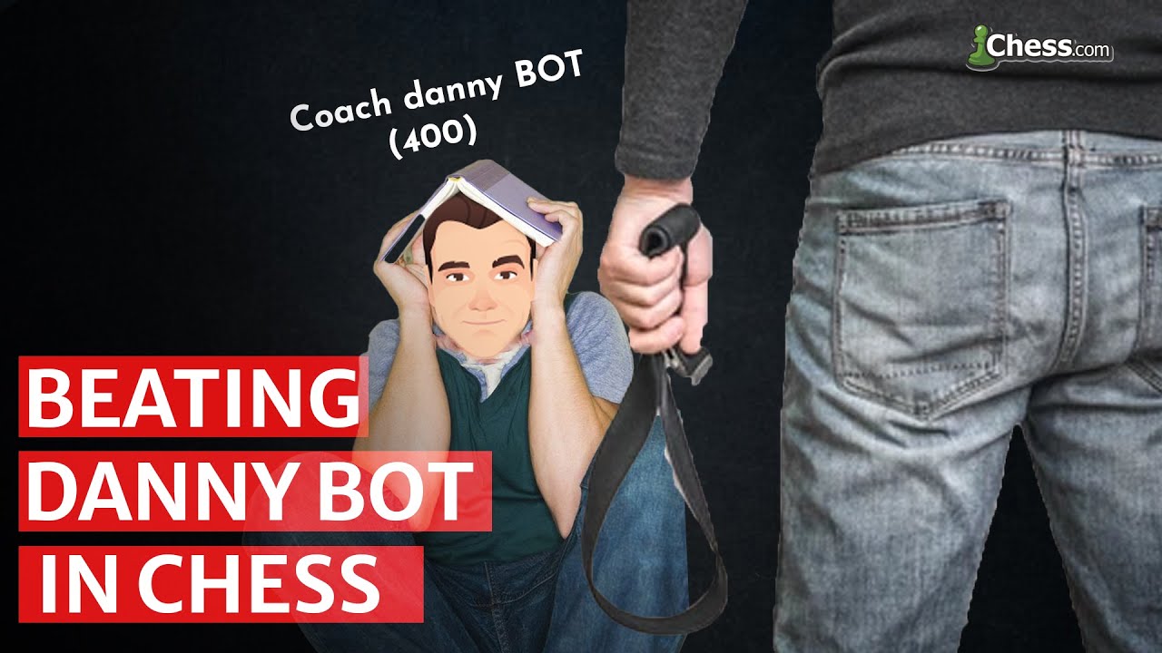 Beating danny bot in chess - YouTube