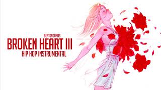 Broken Heart 3 (Piano Love Hip Hop Instrumental)