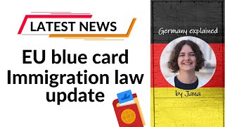 Important EU Blue Card update - New German immigration law #HalloGermany