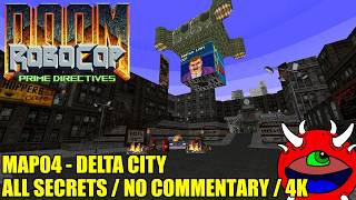 Robocop Doom 2: Prime Directives - MAP04 Delta City - 100% Secrets