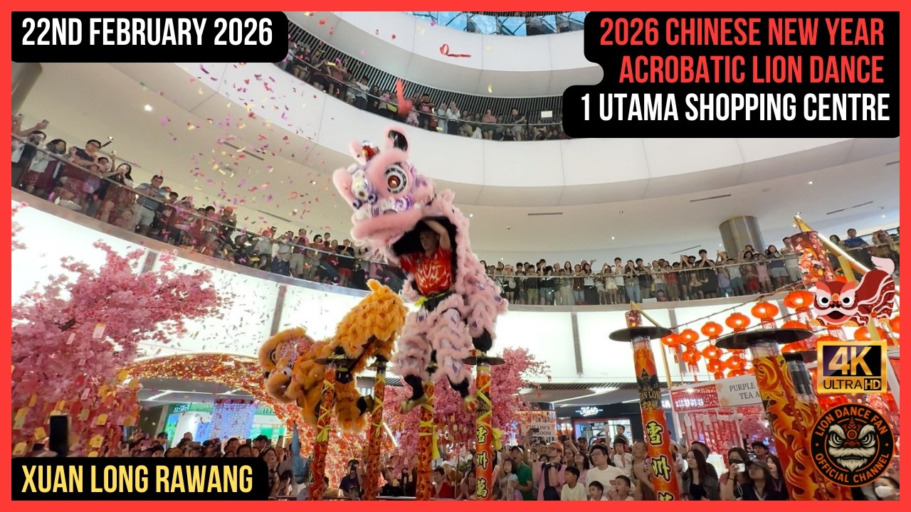 2026 Chinese New Year 1 Utama Shopping Centre Acrobatic Lion Dance - Xuan Long Rawang 雪州万挠玄龙体育会