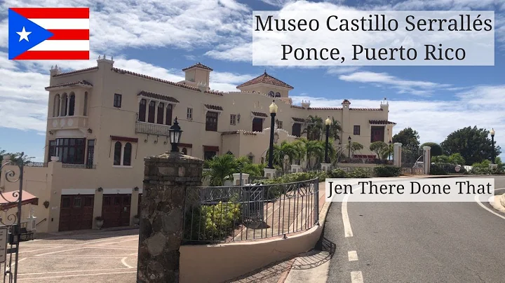 Museo Castillo Serralls | Ponce Castle Museum | Pu...