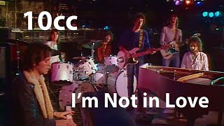 10cc - I&#39;m Not In Love (1975) [Digitally Enhanced]