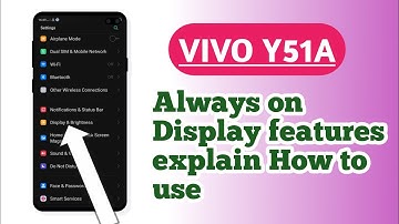 VIVO Y51A , Always on Display setting Hidden features How to use