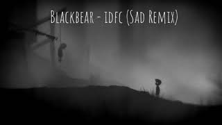 Blackbear - idfc (Sad Remix) Resimi