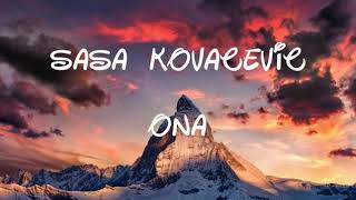 SAŠA KOVAČEVIĆ - ONA Tekst