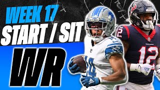 2023 Fantasy Football - MUST Start or Sit Week 17 Wide Receivers -  Every Match Up!!!