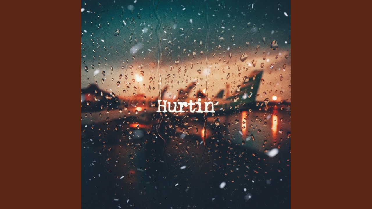 Watch Hurtin' on YouTube Watch Hurtin' on YouTube