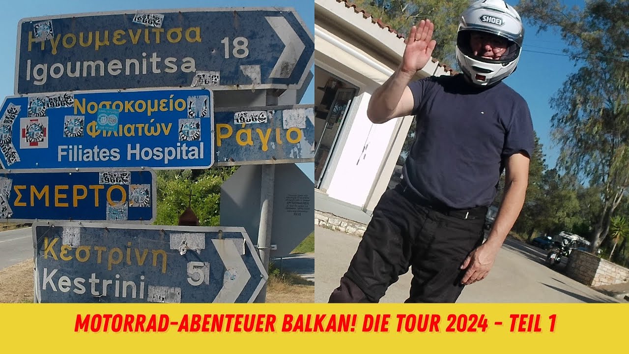 Motorrad-Abenteuer Balkan! Die Tour 2024 - Teil 1