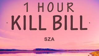 [ 1 HOUR ] SZA - Kill Bill Lyrics