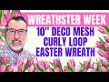 Easter 10 deco mesh curly wreath  wreathster week episode 8  easter wreath diys  easterwreath