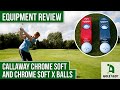 Which ball is best for YOU?? | Golfalot Callaway Chrome Soft & Chrome Soft X Ball Review