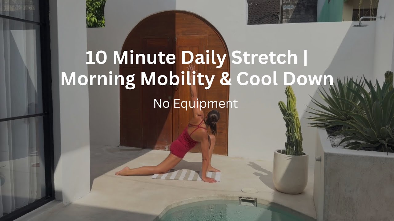 10 Minute Daily Stretch | Morning Mobility & Cool Down - YouTube