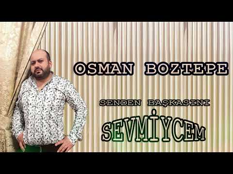 Osman Boztepe - Senden Başkasını Sevmiycem