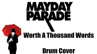 Worth A Thousand Words - Mayday Parade - Drum Cover (Studio Quality)