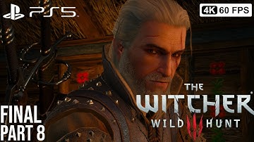 THE WITCHER 3 Next Gen Upgrade Gameplay Walkthrough Part 8 FINAL   [4K 60FPS PS5] - No Commentary