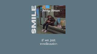 [THAISUB/LYRICS] Smile - Johnny Stimson แปลไทย