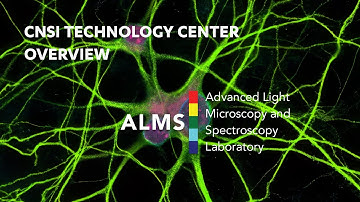 CNSI Virtual Open House: Advanced Light Microscopy and Spectroscopy Laboratory Overview