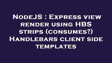NodeJS : Express view render using HBS strips (consumes?) Handlebars client side templates