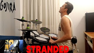 Gojira - Stranded - Drum Cover