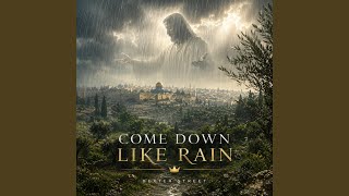 Come Down Like Rain