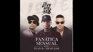 Plan B Ft. Nicky Jam - Fanatica Sensual (Official Remix) REGGAETON 2015