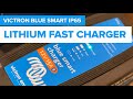 Best fast charger for 12v lithium batteries - Victron Blue Smart IP65 15A charger review