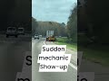 Sudden mechanic showed up