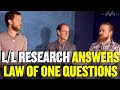 Ll research roundtable interview  law of one 012