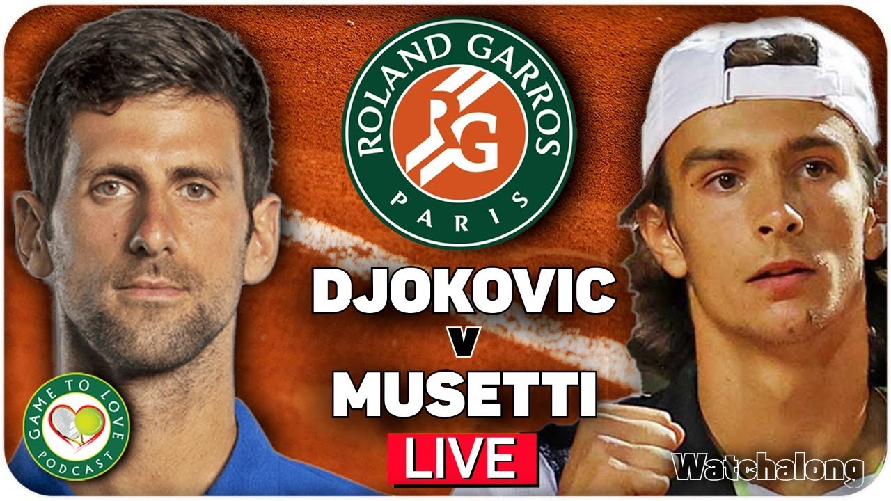 DJOKOVIC vs MUSETTI French Open 2021 LIVE GTL Tennis Watchalong