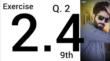 Exercise 2.4 Chapter 2 | Exercise 2.4 class 9 maths | Class 9 Math Chapter 2 | E.X 2.4 Q1