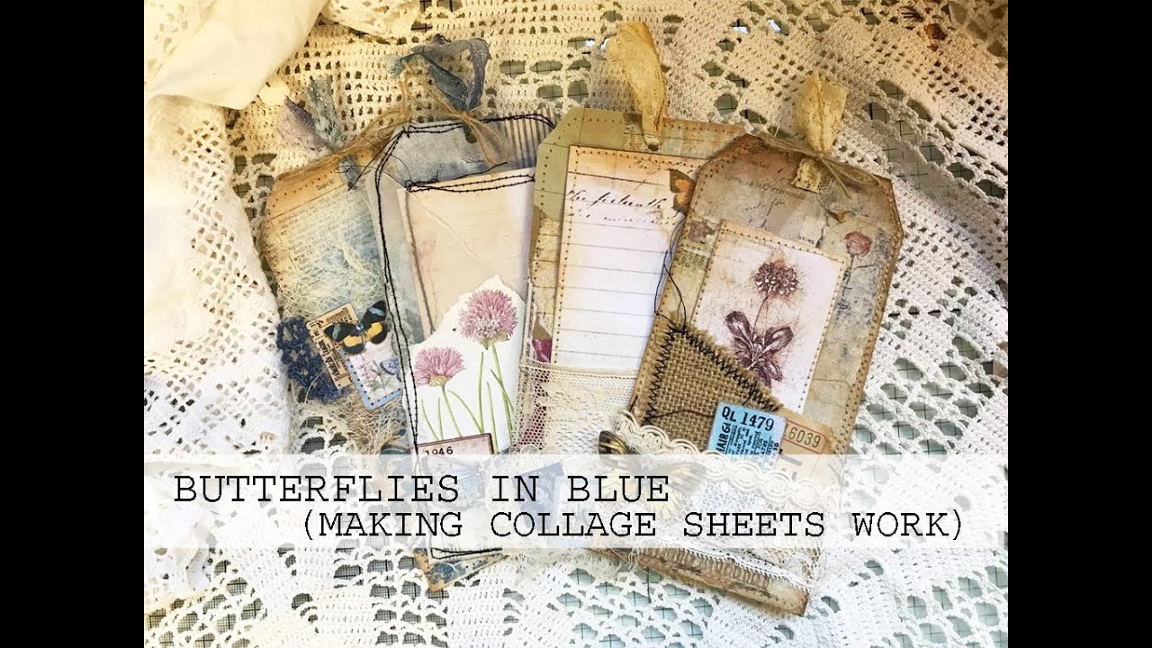 Butterflies in Blue TAGS  #4 (Making Collage sheets work)