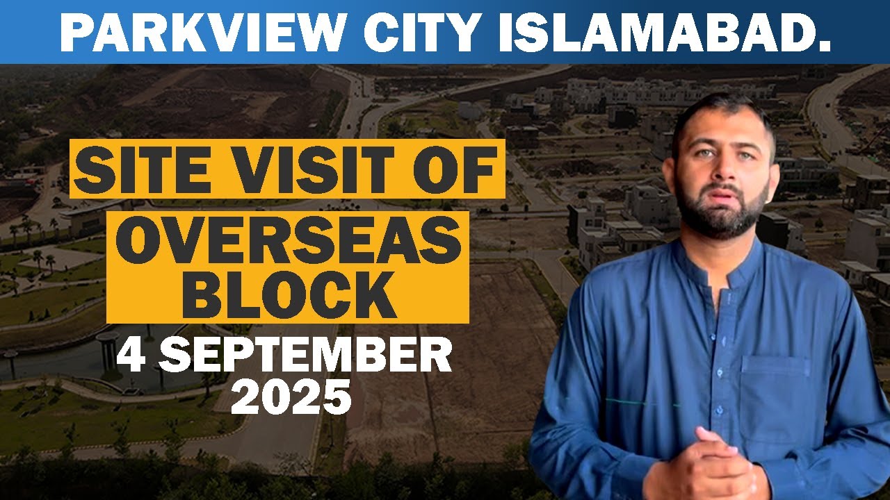 Park View City Overseas Block Islamabad | Site Visit Update