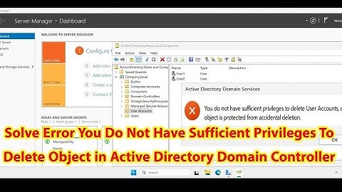 How To Solve Error You Do Not Have Sufficient Privileges To Delete Object in Active Directory
