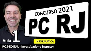 PC RJ Concurso 2021 | Aula 1 de Informática | Pós-Edital