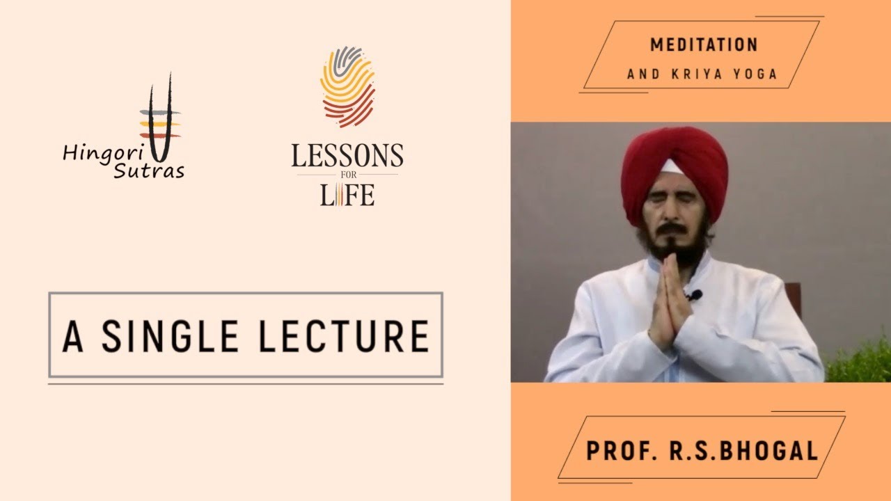 Lessons for Life   Meditation and Kriya Yoga by Dr R S Bhogal